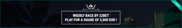 22bet weekly race